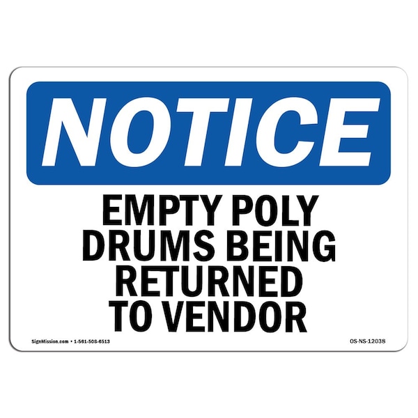 Safety Sign, OSHA Notice, 12" Height, Empty Poly Drums Being Returned To Vendor Sign, Landscape